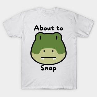 About to snap T-Shirt